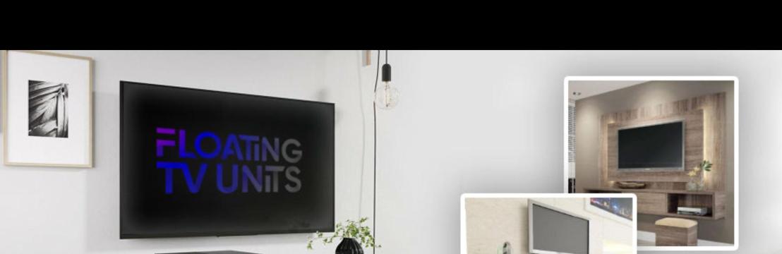 Floating TV  Units